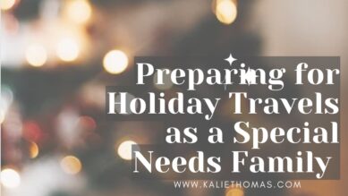 Preparing for Travels as a Special Needs Family - Kalie Thomas